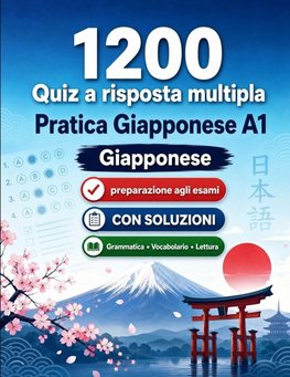 1200 quiz a risposta multipla per esercitarsi in Giapponese livello A1