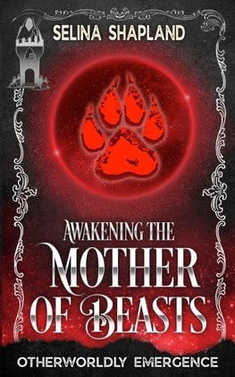 Awakening the Mother of Beasts