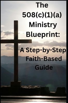 The 508(c)(1)(a) Ministry Blueprint