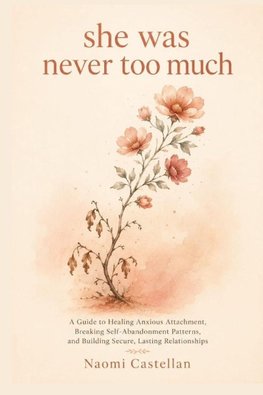 She was never too much
