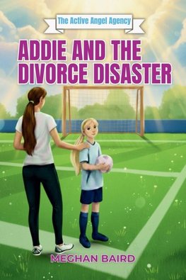 Addie and the Divorce Disaster