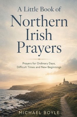 A Little Book of Northern Irish Prayers