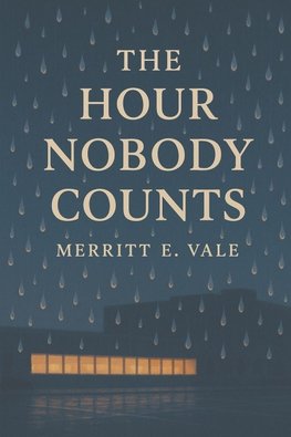 The Hour Nobody Counts