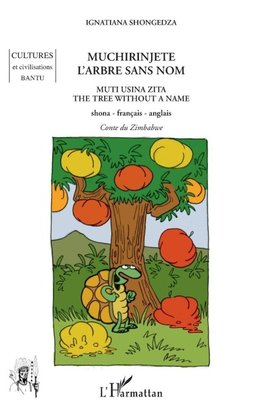 Muchirinjete l'arbre sans nom. Conte du Zimbabwe