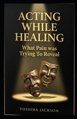 Acting While Healing
