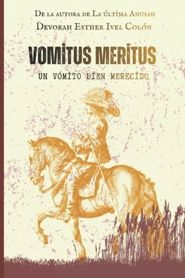 Vomitus Meritus Un Vómito Bien Merecido