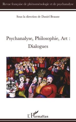 Psychanalyse, philosophie, art, dialogues