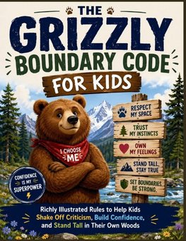 THE GRIZZLY BOUNDARY CODE FOR KIDS