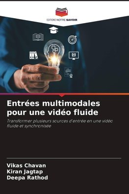 Entrées multimodales pour une vidéo fluide