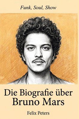 Die Biografie über Bruno Mars