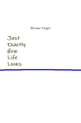Just Exactly How Life Looks