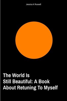 The World is Still Beautiful