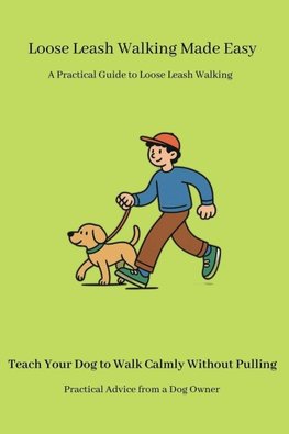 Loose Leash Walking Made Easy