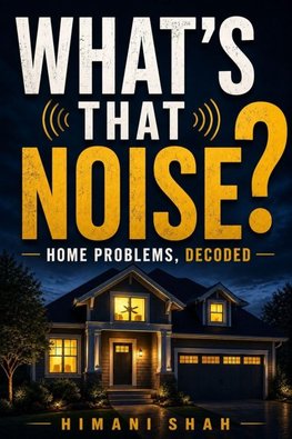 What's That Noise? Home Problems Decoded