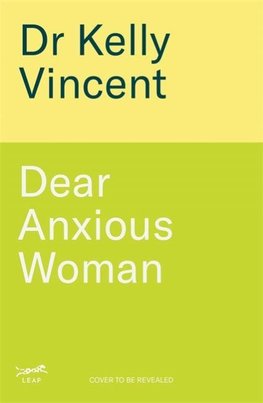 Dear Anxious Woman