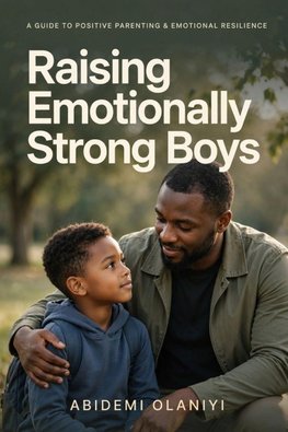 Raising Emotionally Strong Boys