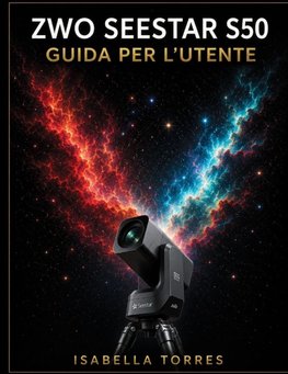 ZWO SEESTAR S50 GUIDA PER L'UTENTE