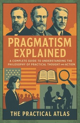 Pragmatism Explained