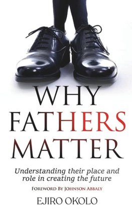 WHY FATHERS MATTER