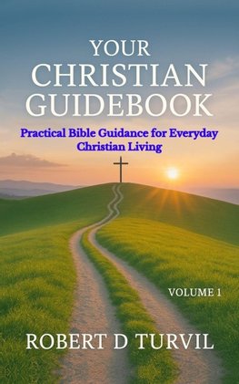 Your Christian Guidebook - Volume 1
