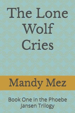 The Lone Wolf Cries
