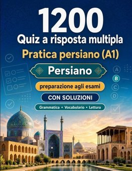 1200 quiz a risposta multipla per esercitarsi in persiano livello A1