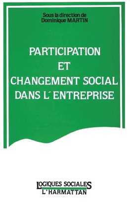 Participation et changement social dans l'entreprise