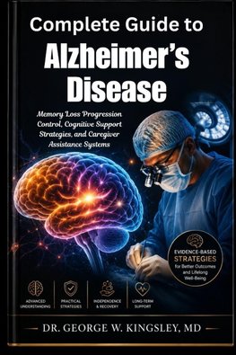 Complete Guide to Alzheimer's Disease
