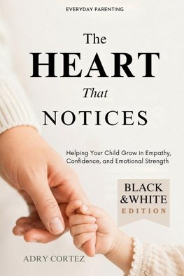 The Heart That Notices