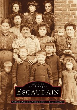 Escaudain - Tome I