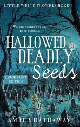 Hallowed Deadly Seeds