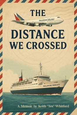 The Distance We Crossed - A Memoir
