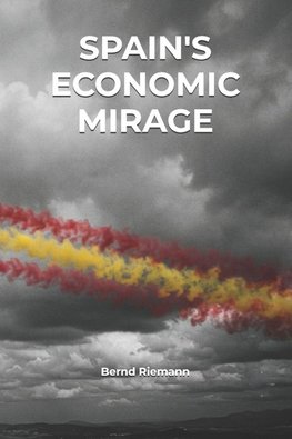 Spain's Economic Mirage