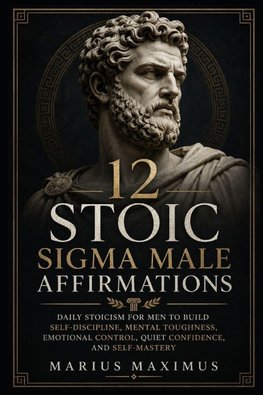 12 Stoic Sigma Male Affirmations