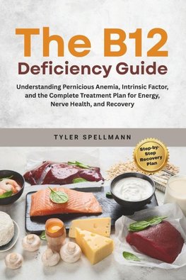 The B12 Deficiency Guide