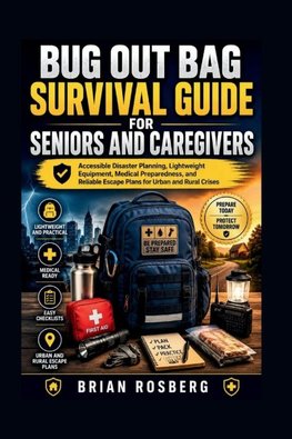 BUG OUT BAG SURVIVAL GUIDE FOR SENIORS AND CAREGIVERS