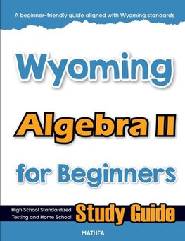 Wyoming Algebra II for Beginners
