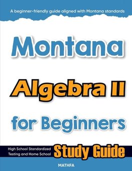 Montana Algebra II for Beginners
