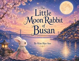 The Little Moon Rabbit Of Busan