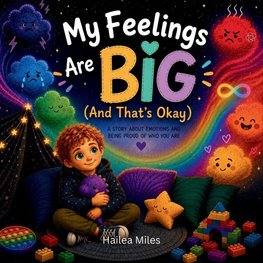 My Feelings Are Big (And That's Okay)