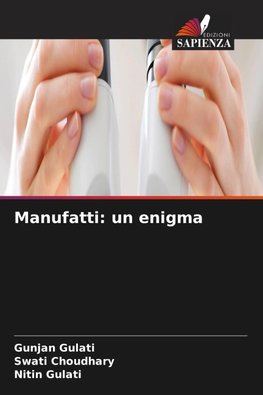 Manufatti: un enigma