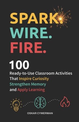 Spark. Wire. Fire.