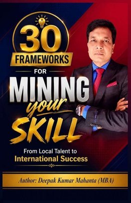 30 Frameworks for Mining Your Skill