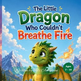 The Little Dragon Who Couldn't Breathe Fire