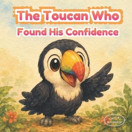 The Toucan Who Found His Confidence