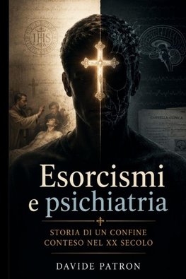Esorcismi e Psichiatria nel XX secolo