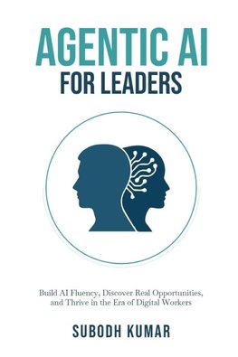 Agentic AI for Leaders