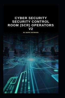 Cyber Security Security Control Room (SCR) operators  V2