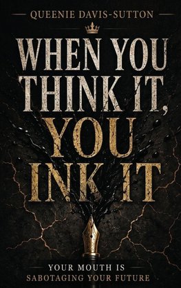 When You Think It, You Ink It