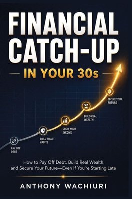Financial Catch-Up in Your 30s